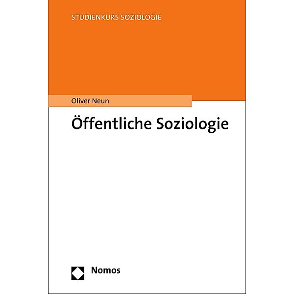 Öffentliche Soziologie / Studienkurs Soziologie, Oliver Neun