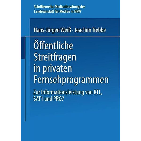 Öffentliche Streitfragen in privaten Fernsehprogrammen, Hans-Jürgen Weiß, Joachim Trebbe