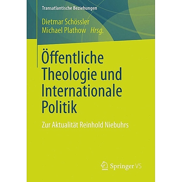 Öffentliche Theologie und Internationale Politik / Transatlantische Beziehungen
