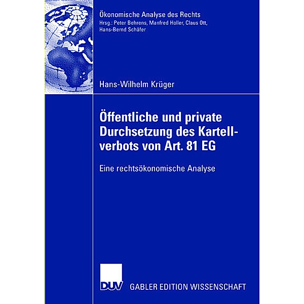 Öffentliche und private Durchsetzung des Kartellverbots gemäß Art. 81 EG, Hans-Wilhelm Krüger