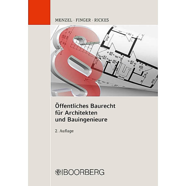 Öffentliches Baurecht für Architekten und Bauingenieure, Jörg Menzel, Werner Finger, Kirsten Rickes