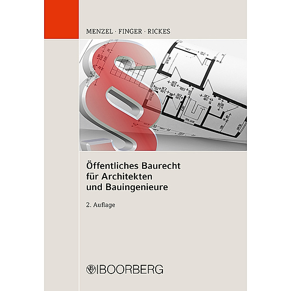 Öffentliches Baurecht für Architekten und Bauingenieure, Jörg Menzel, Werner Finger, Kirsten Rickes