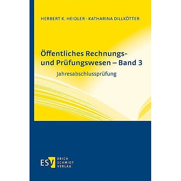 Öffentliches Rechnungs- und Prüfungswesen - Band 3, Katharina Dillkötter, Herbert K. Heidler