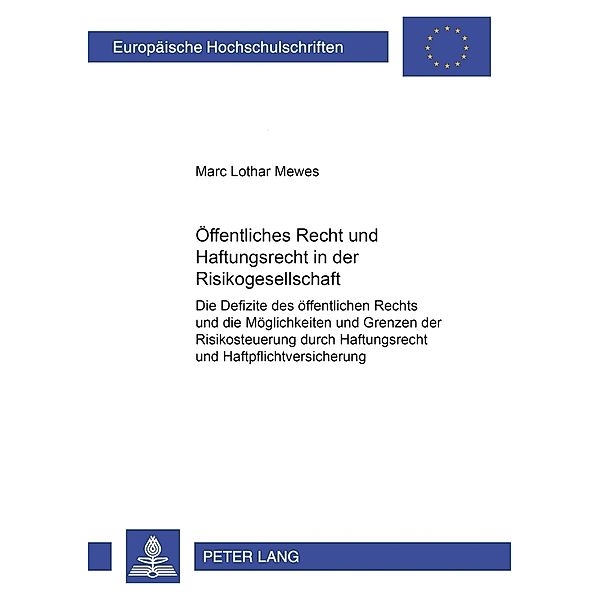 Öffentliches Recht und Haftungsrecht in der Risikogesellschaft, Marc Lothar Mewes