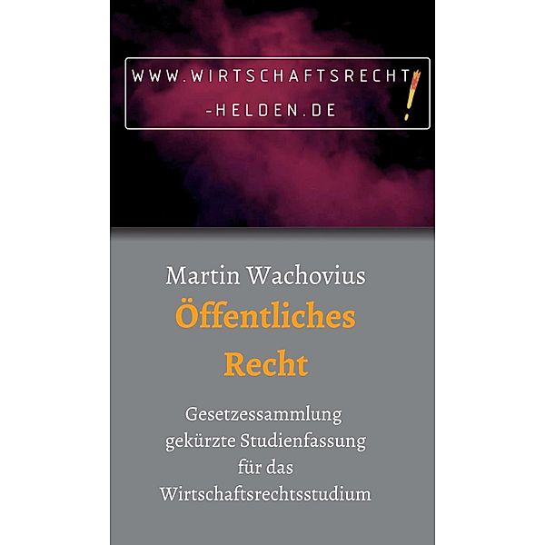 Öffentliches Recht / Wirtschaftsrecht Helden Bd.1, Martin Wachovius