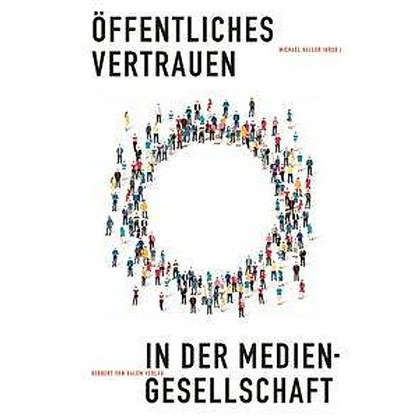 Öffentliches Vertrauen in der Mediengesellschaft