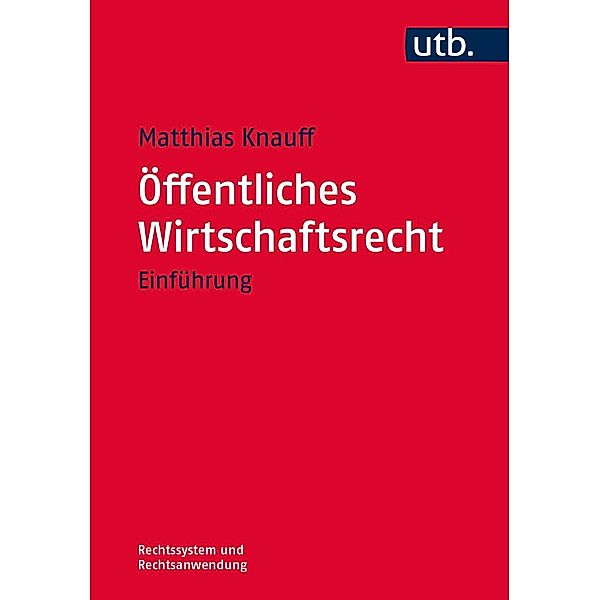 Öffentliches Wirtschaftsrecht, Matthias Knauff