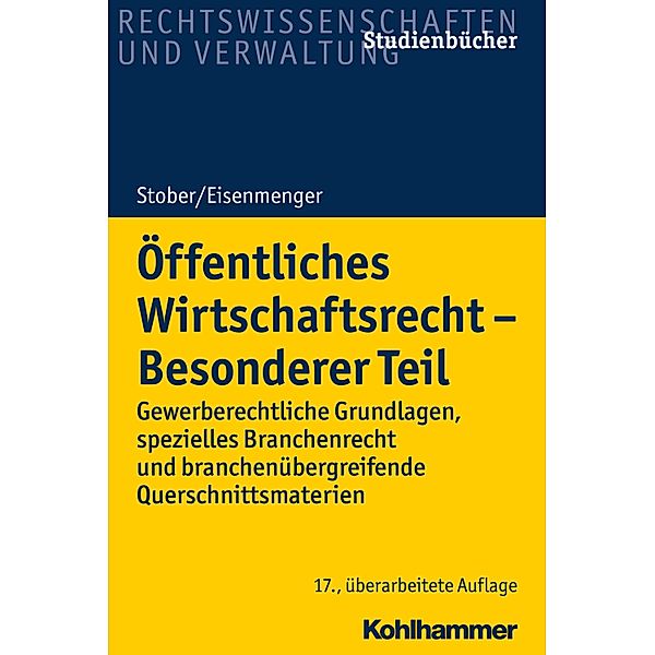 Öffentliches Wirtschaftsrecht - Besonderer Teil, Rolf Stober, Sven Eisenmenger