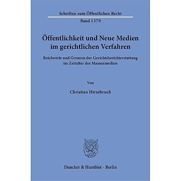 Öffentlichkeit und Neue Medien im gerichtlichen Verfahren, Christian Hirzebruch