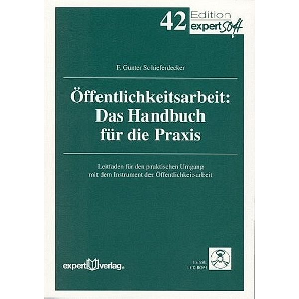 Öffentlichkeitsarbeit: Das Handbuch für die Praxis, m. CD-ROM, F. G. Schieferdecker