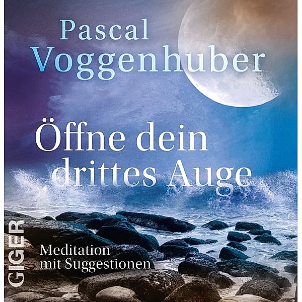 Öffne Dein Drittes Auge, Audio-CD, Pascal Voggenhuber