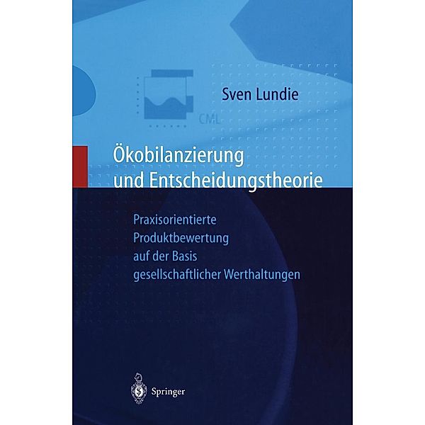 Ökobilanzierung und Entscheidungstheorie, Sven Lundie