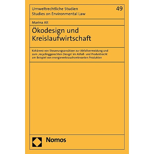 Ökodesign und Kreislaufwirtschaft / Umweltrechtliche Studien - Studies on Environmental Law Bd.49, Marina Alt