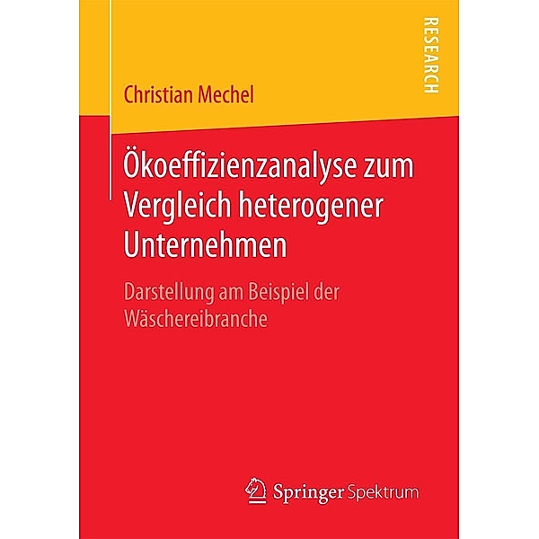 Ökoeffizienzanalyse zum Vergleich heterogener Unternehmen, Christian Mechel