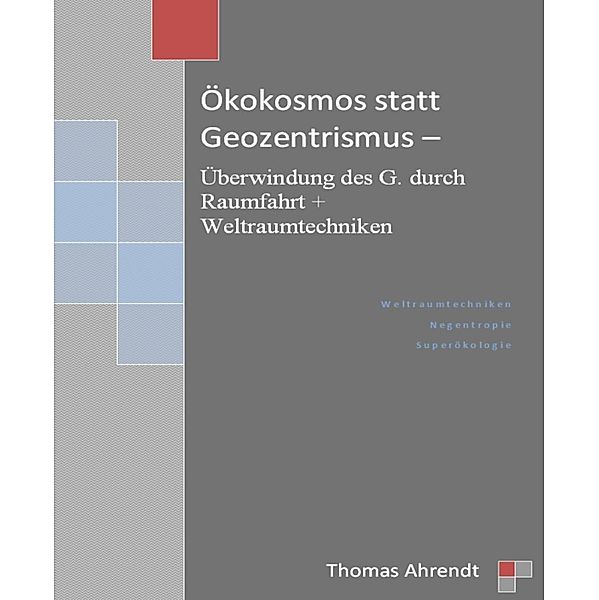 Ökokosmos statt Geozentrismus, Thomas Ahrendt