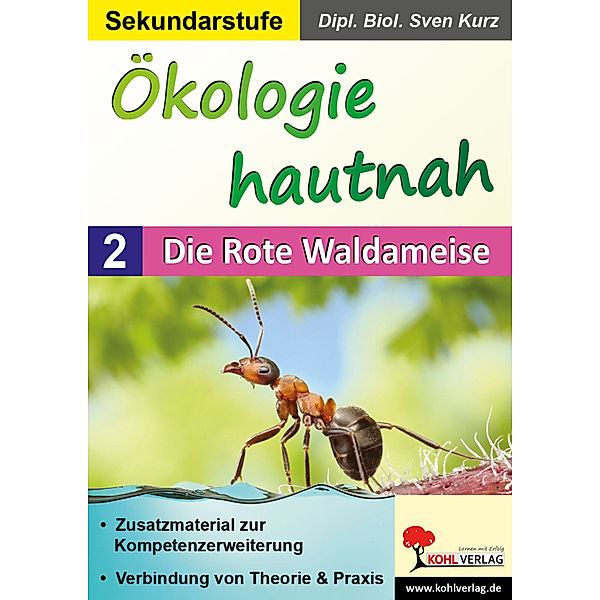 Ökologie hautnah - Die Rote Waldameise.Bd.2, Sven Kurz