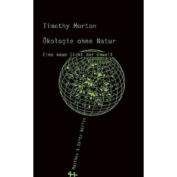 Ökologie ohne Natur, Timothy Morton