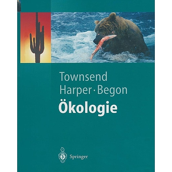 Ökologie / Springer-Lehrbuch, Colin R. Townsend, Michael Begon, John L. Harper