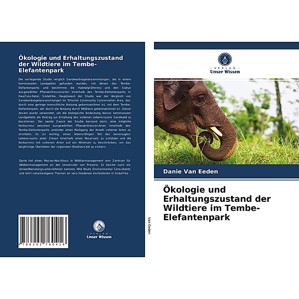 Ökologie und Erhaltungszustand der Wildtiere im Tembe-Elefantenpark, Danie Van Eeden