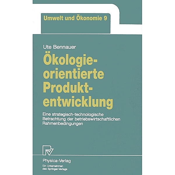 Ökologieorientierte Produktentwicklung / Umwelt und Ökonomie Bd.9, Ute Bennauer