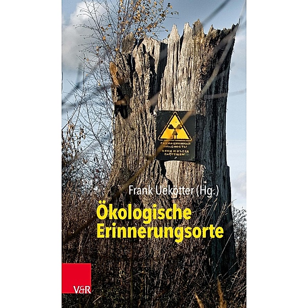 Ökologische Erinnerungsorte, Frank Uekötter