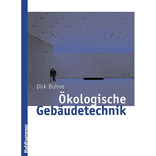 Ökologische Gebäudetechnik, Dirk Bohne