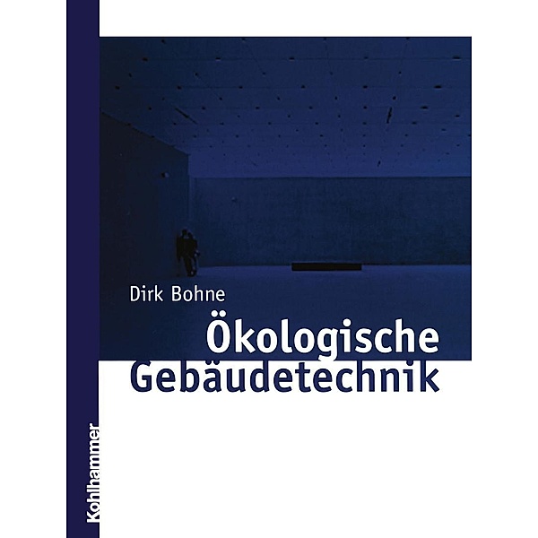 Ökologische Gebäudetechnik, Dirk Bohne
