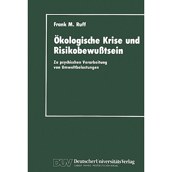Ökologische Krise und Risikobewusstsein, Frank M. Ruff