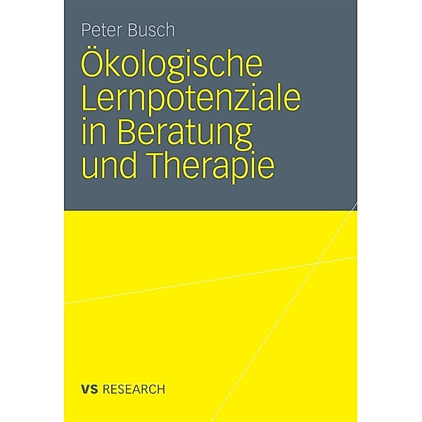 Ökologische Lernpotenziale in Beratung und Therapie, Peter Busch