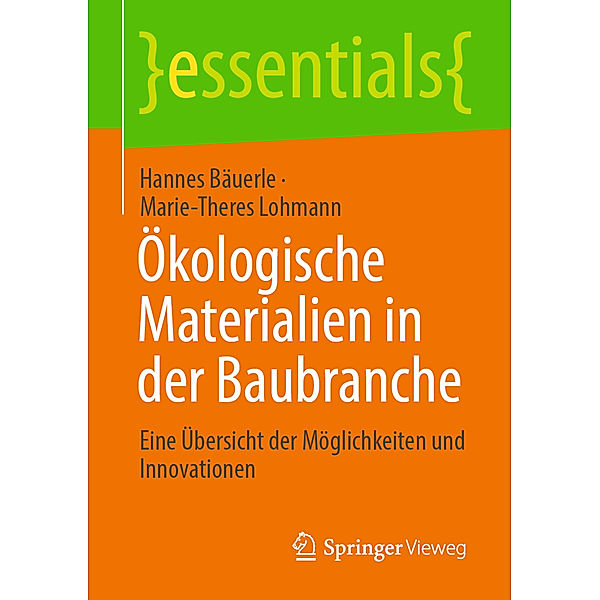 Ökologische Materialien in der Baubranche, Hannes Bäuerle, Marie-Theres Lohmann