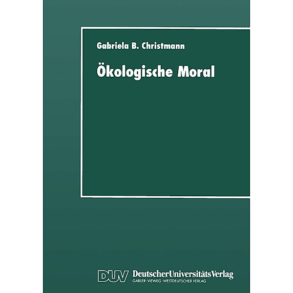 Ökologische Moral, Gabriela B. Christmann