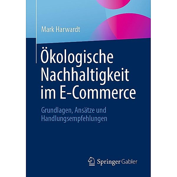 Ökologische Nachhaltigkeit im E-Commerce, Mark Harwardt