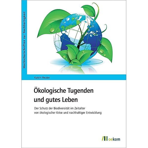 Ökologische Tugenden und gutes Leben, Katrin Reuter