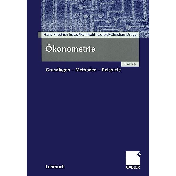 Ökonometrie, Hans Friedrich Eckey, Reinhold Kosfeld, Christian Dreger