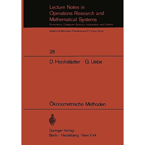 Ökonometrische Methoden / Lecture Notes in Economics and Mathematical Systems Bd.26, Dieter Hochstädter, Götz Uebe