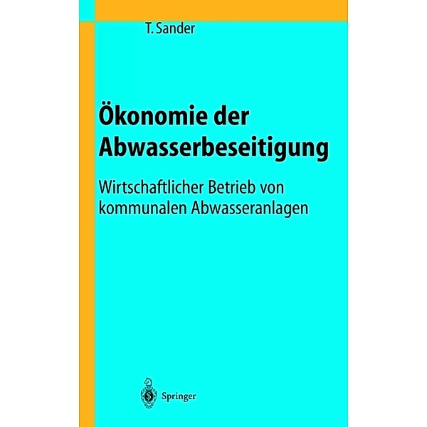 Ökonomie der Abwasserbeseitigung, Thomas Sander
