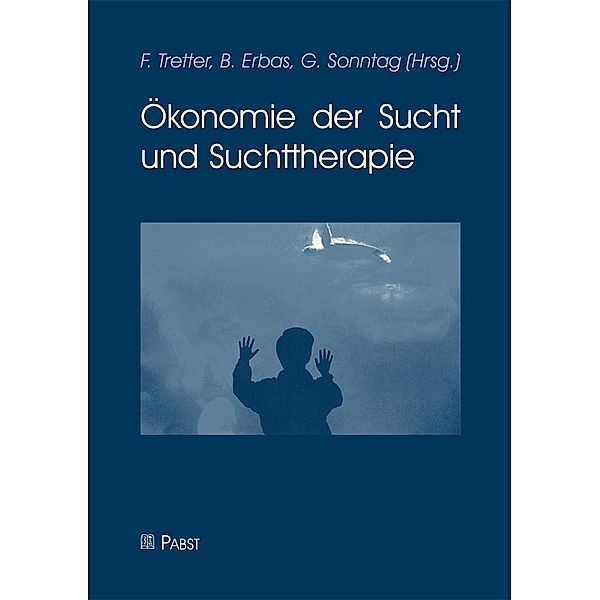 Ökonomie der Sucht und Suchttherapie