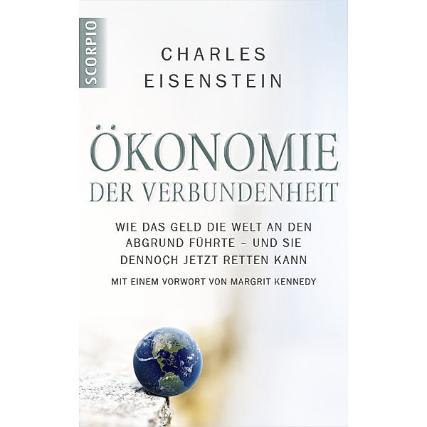 Ökonomie der Verbundenheit, Charles Eisenstein