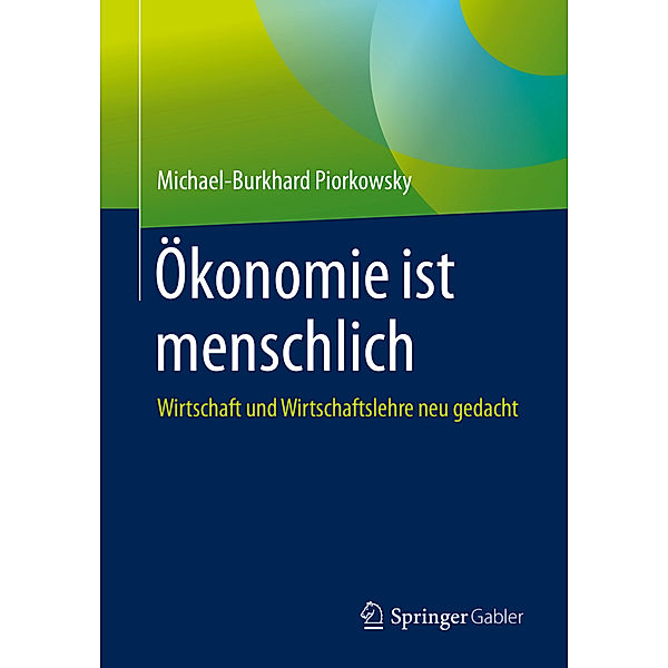 Ökonomie ist menschlich; ., Michael-Burkhard Piorkowsky