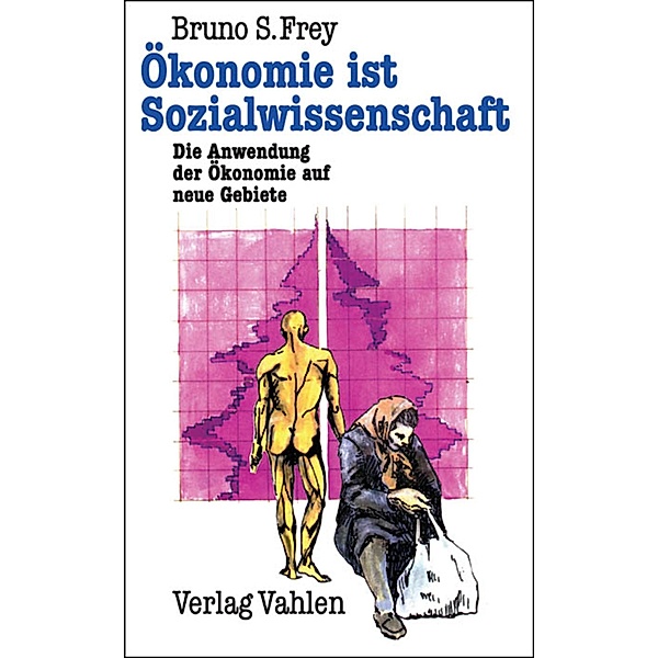 Ökonomie ist Sozialwissenschaft, Bruno S. Frey