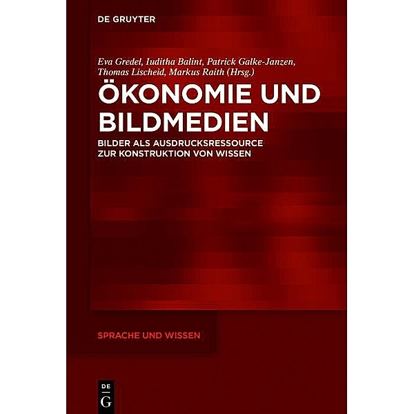 Ökonomie und Bildmedien / Sprache und Wissen Bd.36