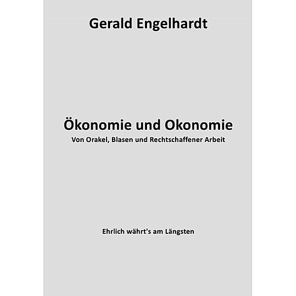 Ökonomie und Okonomie, Gerald Engelhardt