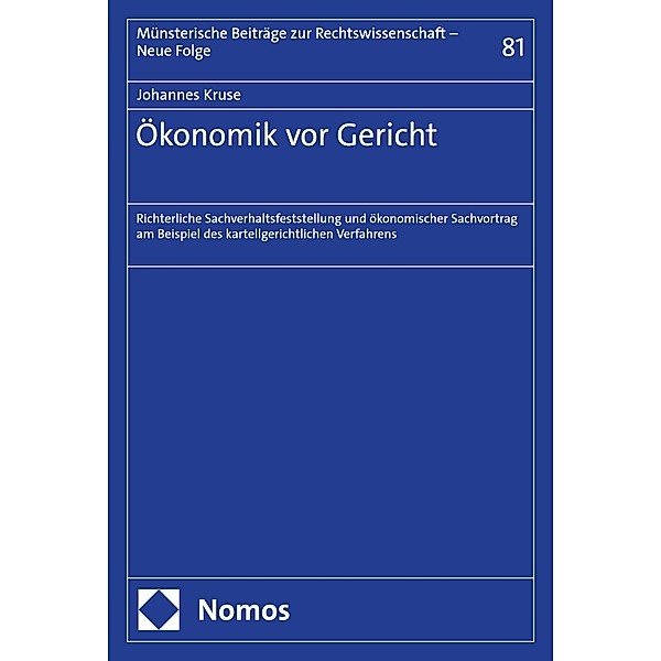 Ökonomik vor Gericht / Münsterische Beiträge zur Rechtswissenschaft - Neue Folge Bd.81, Johannes Kruse