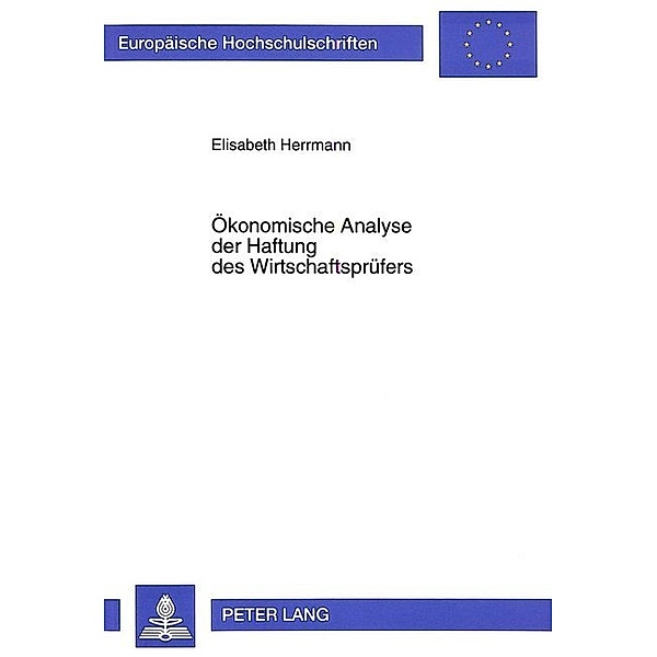 Ökonomische Analyse der Haftung des Wirtschaftsprüfers, Elisabeth Herrmann