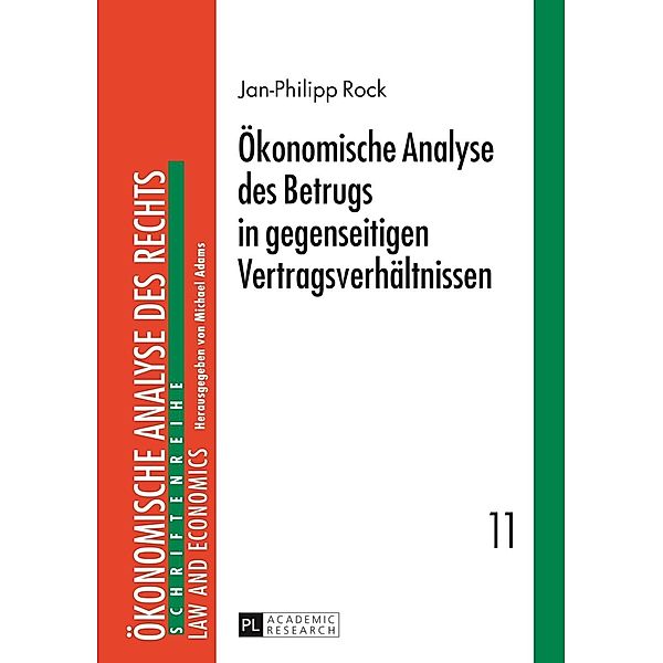 Oekonomische Analyse des Betrugs in gegenseitigen Vertragsverhaeltnissen, Jan-Philipp Rock