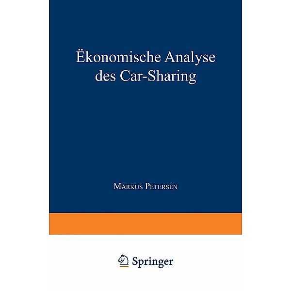 Ökonomische Analyse des Car-Sharing / Schriften zur Unternehmensentwicklung