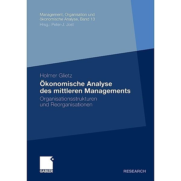 Ökonomische Analyse des mittleren Managements / Management, Organisation und ökonomische Analyse, Holmer Glietz