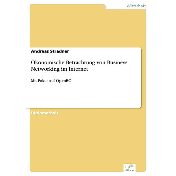Ökonomische Betrachtung von Business Networking im Internet, Andreas Stradner