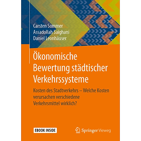 Ökonomische Bewertung städtischer Verkehrssysteme, m. 1 Buch, m. 1 E-Book, Carsten Sommer, Assadollah Saighani, Daniel Leonhäuser