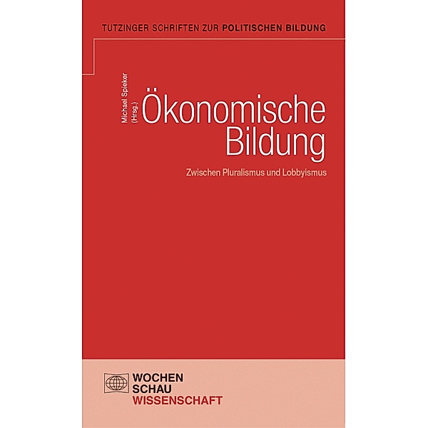 Ökonomische Bildung / Tutzinger Schriften zur politischen Bildung